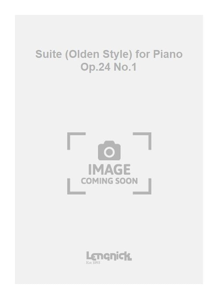 Suite (Olden Style) for Piano Op.24 No.1